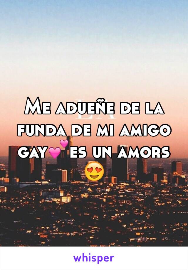 Me adueñe de la funda de mi amigo gay💕es un amors 😍