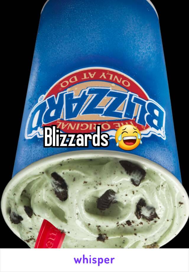 Blizzards 😂