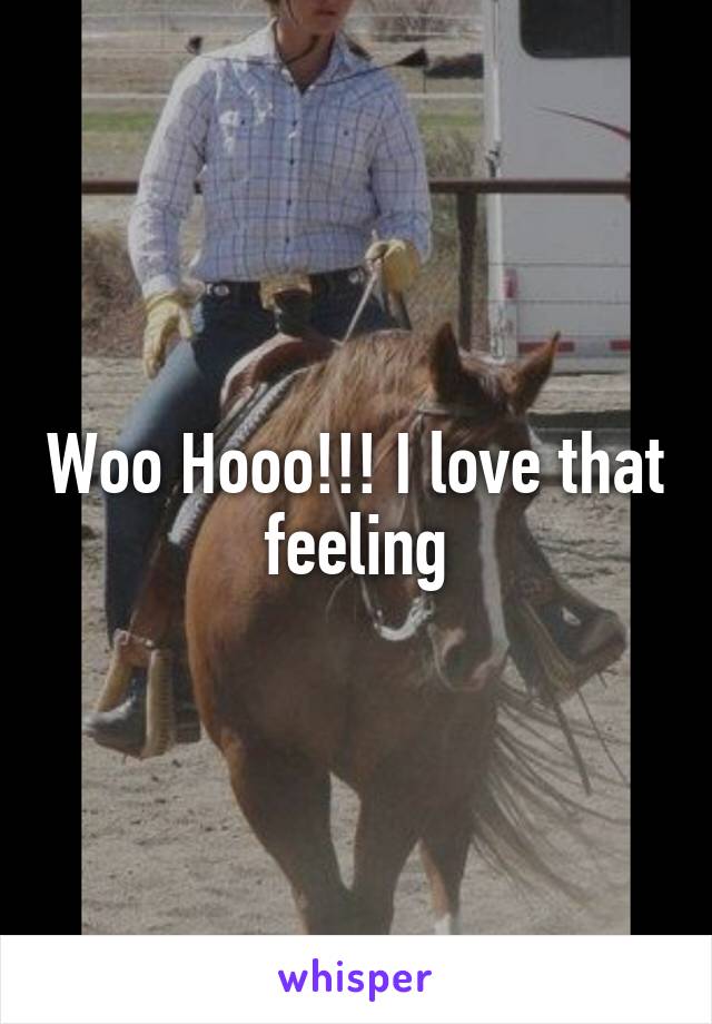 Woo Hooo!!! I love that feeling