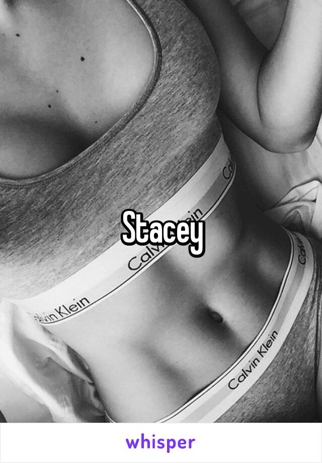 Stacey