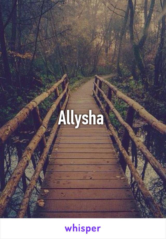 Allysha 