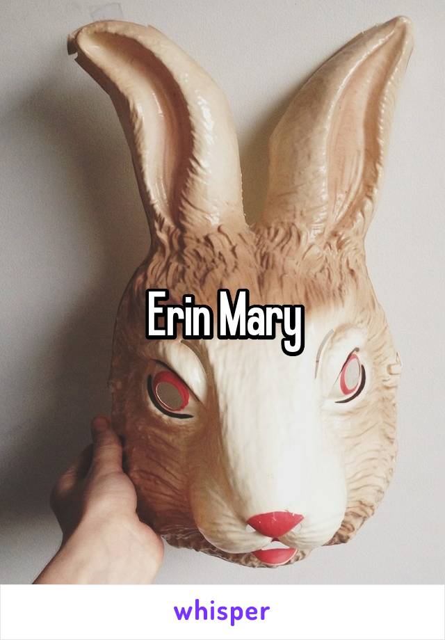 Erin Mary