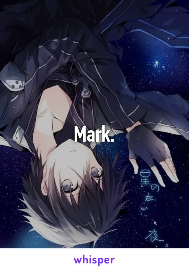 Mark.