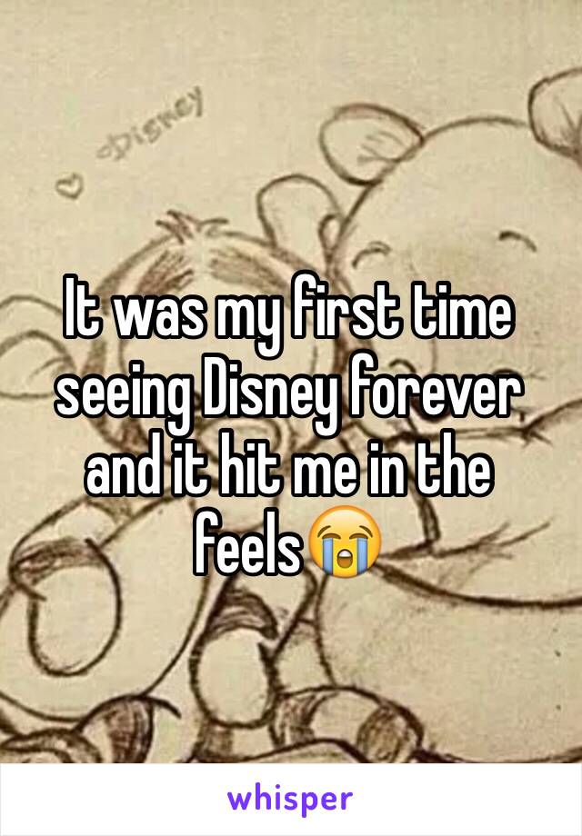 It was my first time seeing Disney forever and it hit me in the feels😭