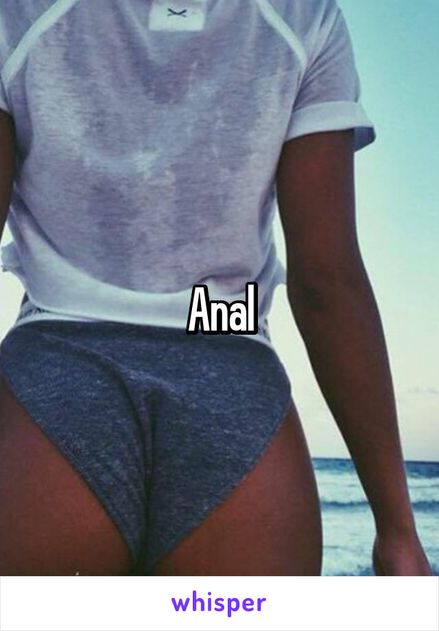 Anal