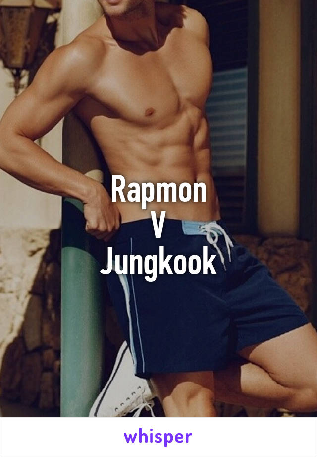 Rapmon
V
Jungkook