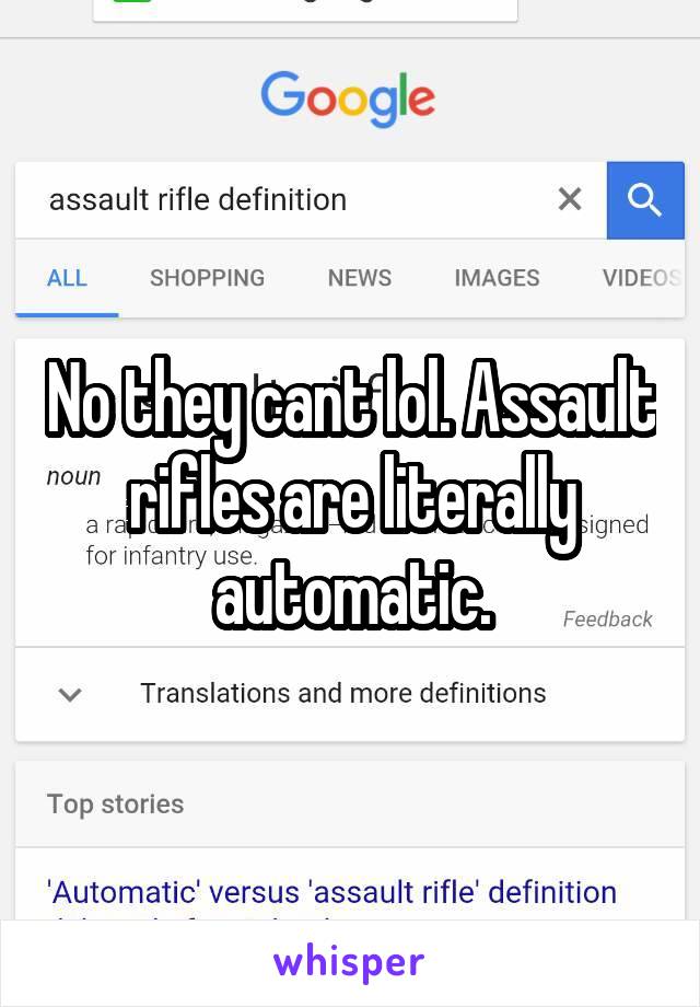 No they cant lol. Assault rifles are literally automatic.