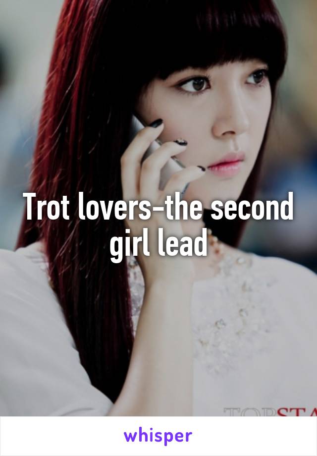 Trot lovers-the second girl lead