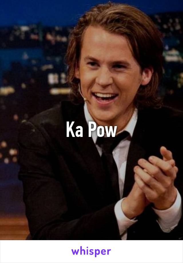 Ka Pow