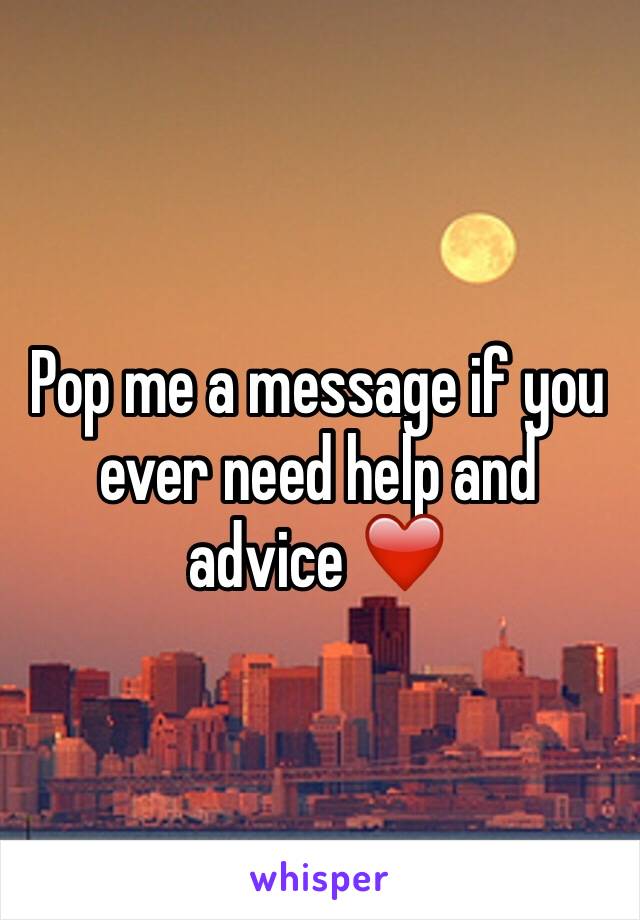 Pop me a message if you ever need help and advice ❤️