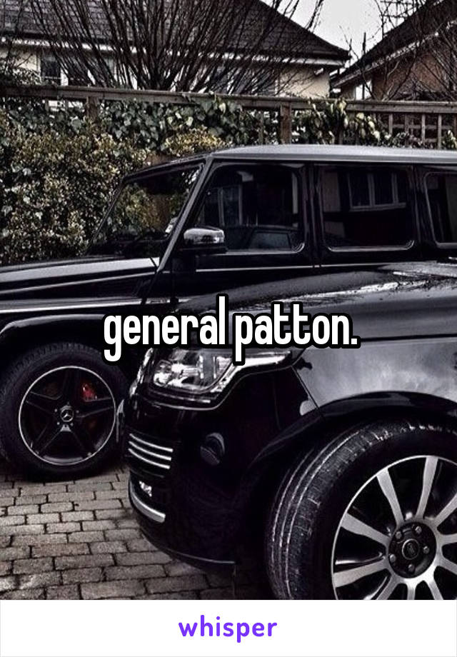 general patton.