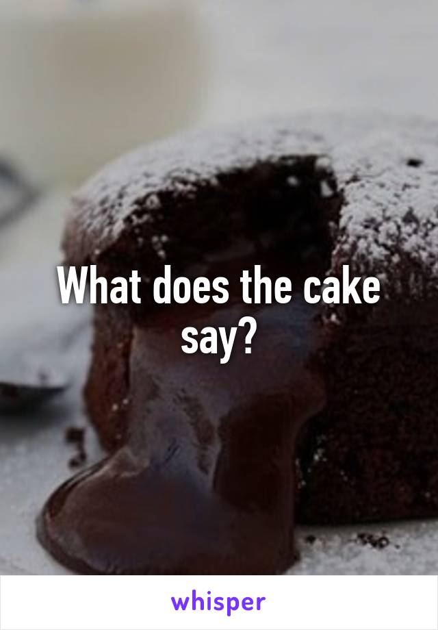 What does the cake say?