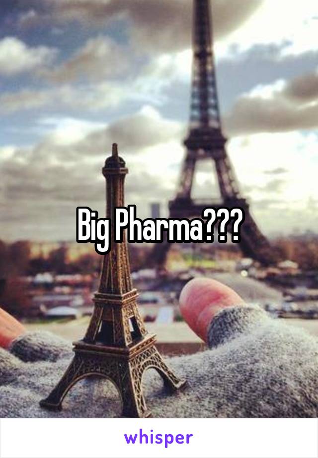 Big Pharma???