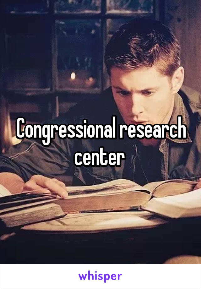 Congressional research center 