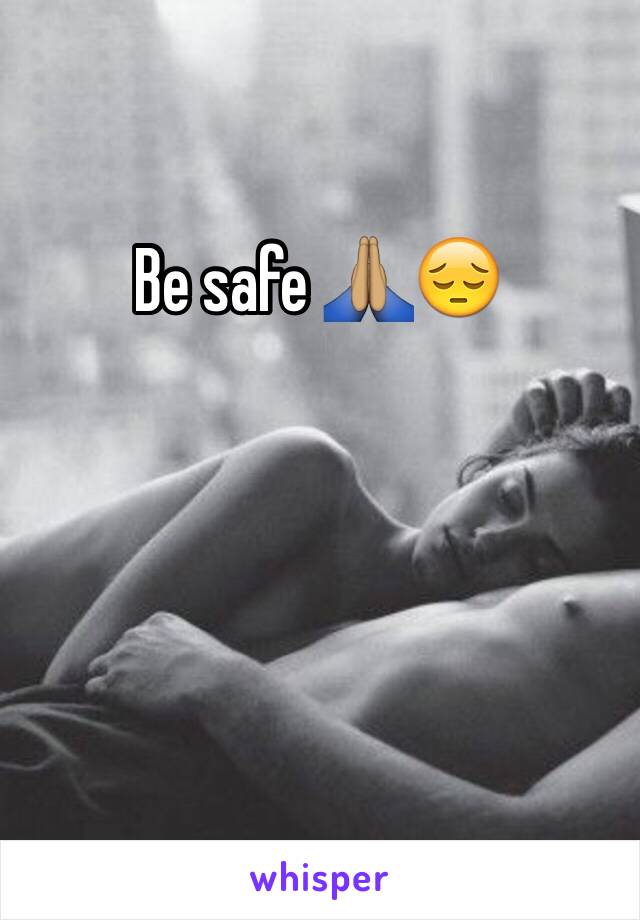 Be safe 🙏🏽😔