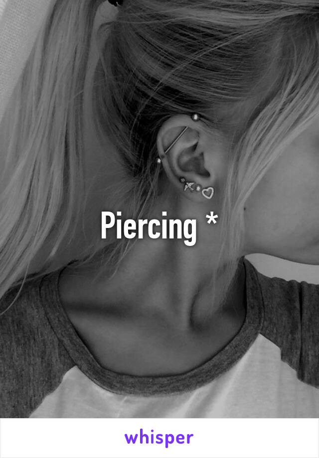 Piercing *