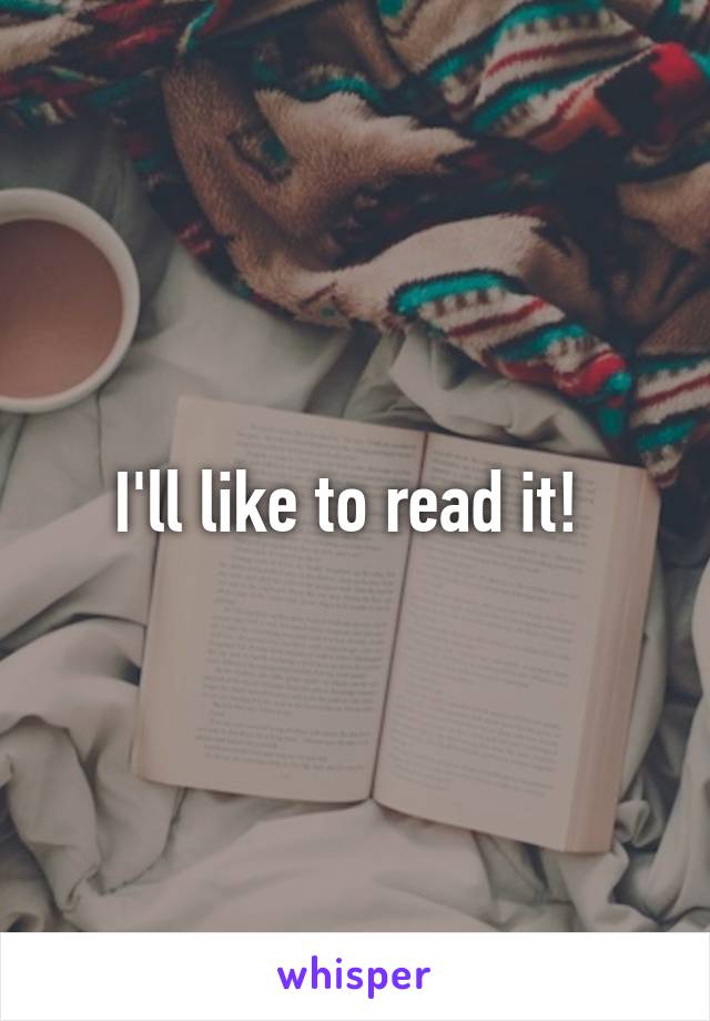 I'll like to read it! 