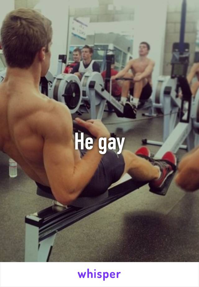 He gay