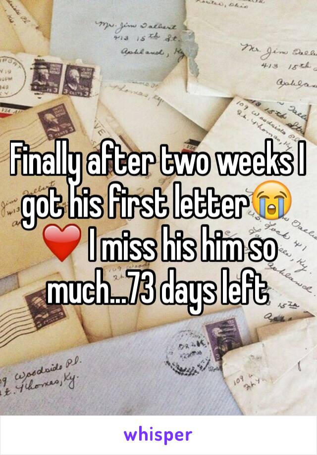 Finally after two weeks I got his first letter😭❤️ I miss his him so much...73 days left
