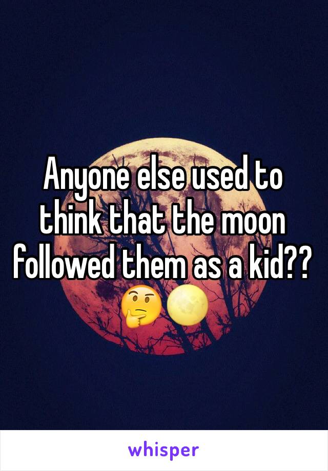 Anyone else used to think that the moon followed them as a kid?? 🤔🌕