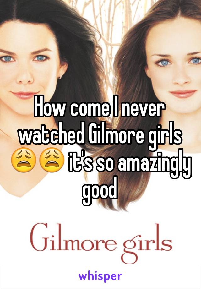 How come I never watched Gilmore girls 😩😩 it's so amazingly good 