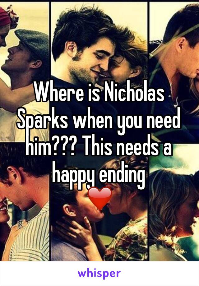 Where is Nicholas Sparks when you need him??? This needs a happy ending 
❤️