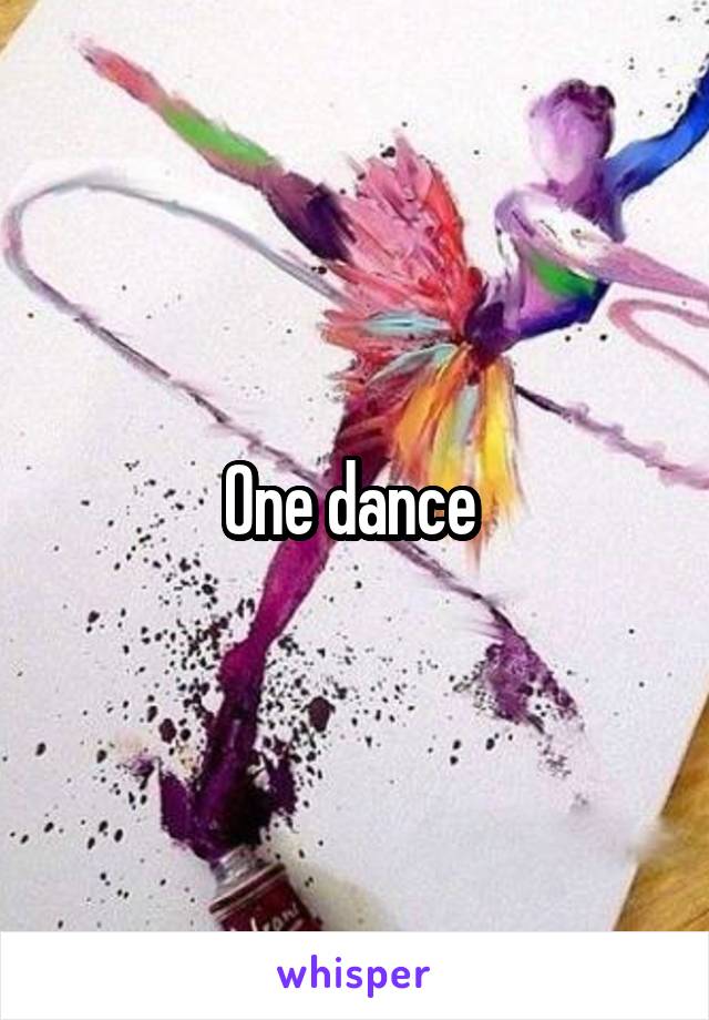 One dance 