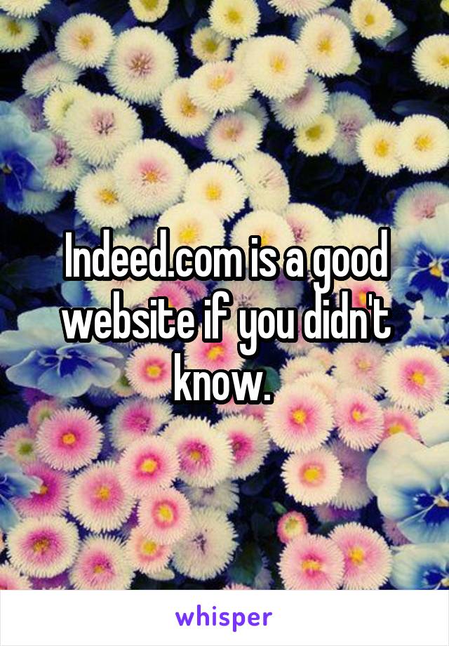 Indeed.com is a good website if you didn't know. 
