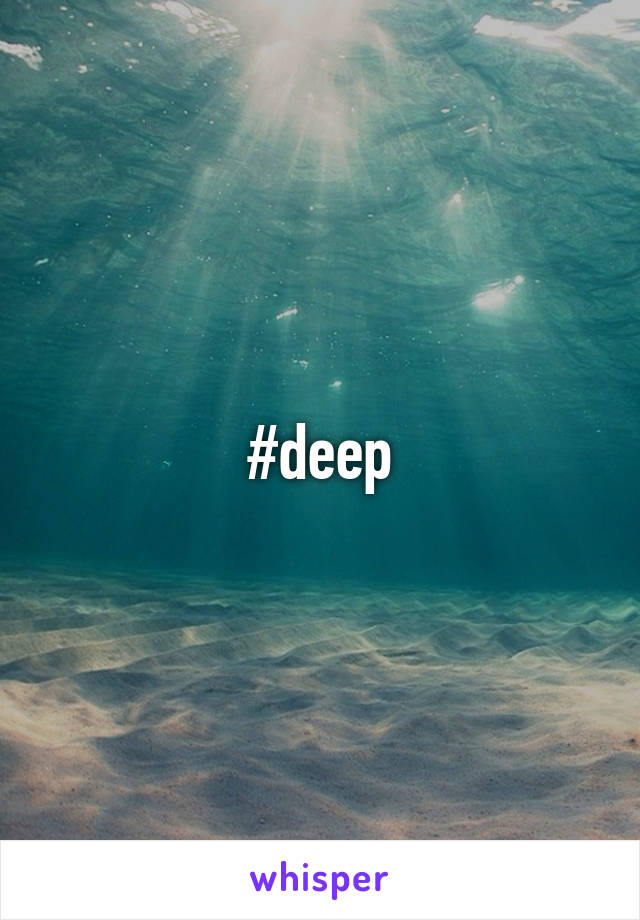 #deep
