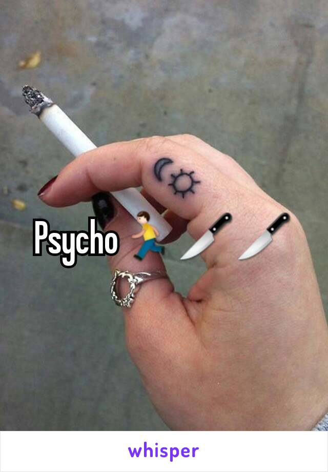 Psycho🏃🔪🔪