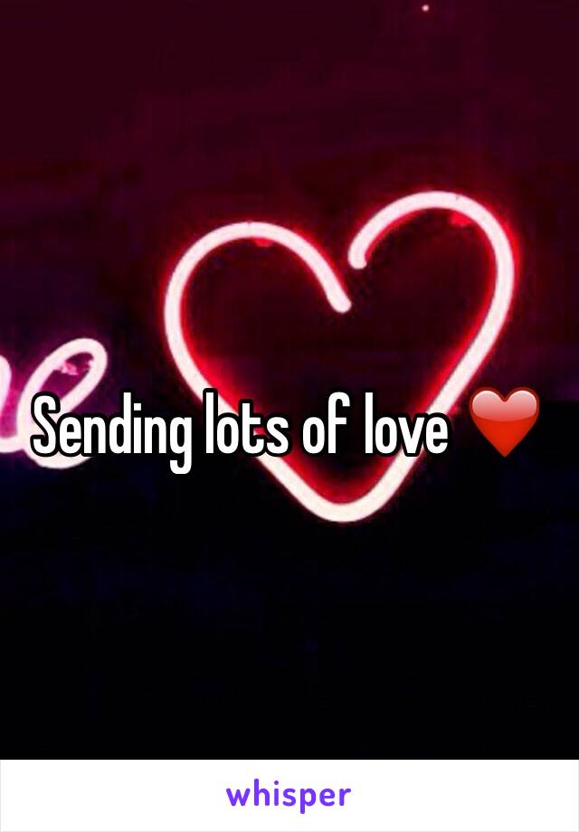 Sending lots of love ❤️