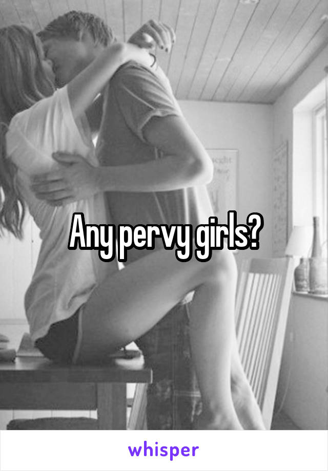 Pervy Girl