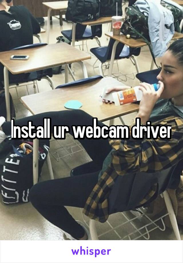 Install ur webcam driver