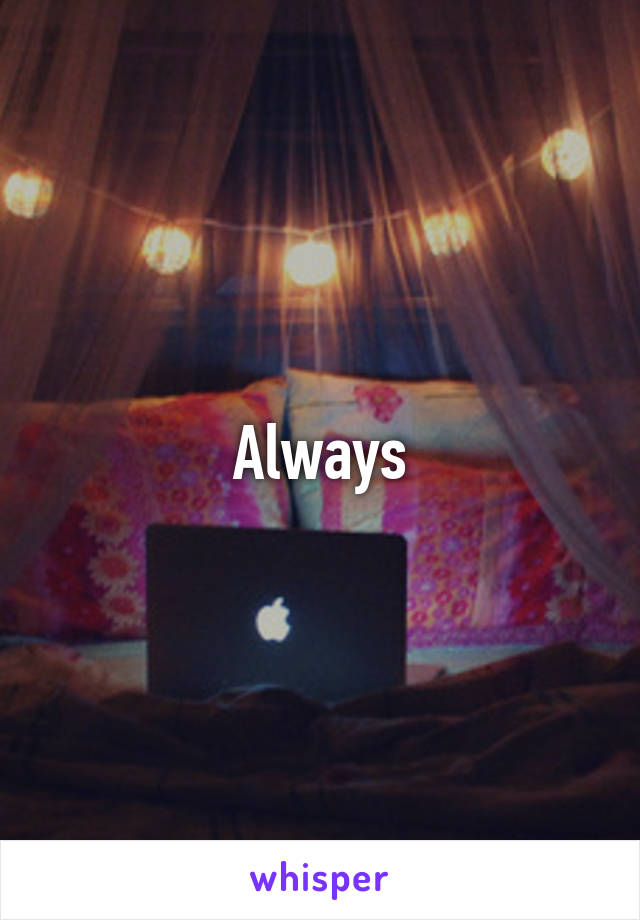 Always