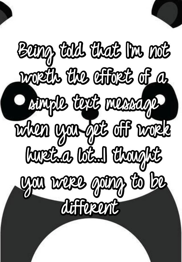 being-told-that-i-m-not-worth-the-effort-of-a-simple-text-message-when