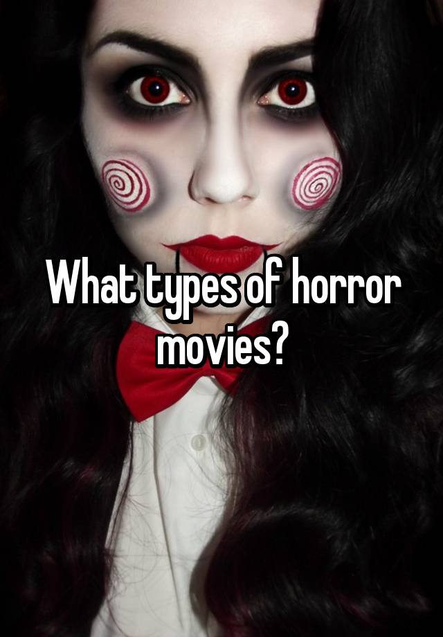 what-types-of-horror-movies