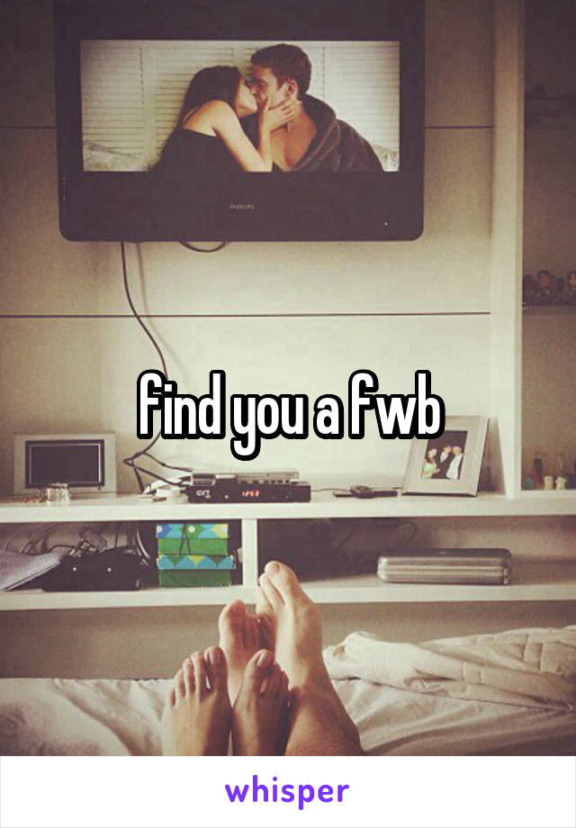 find you a fwb