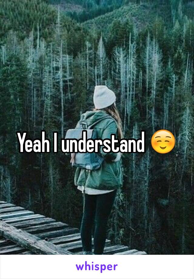 Yeah I understand ☺️