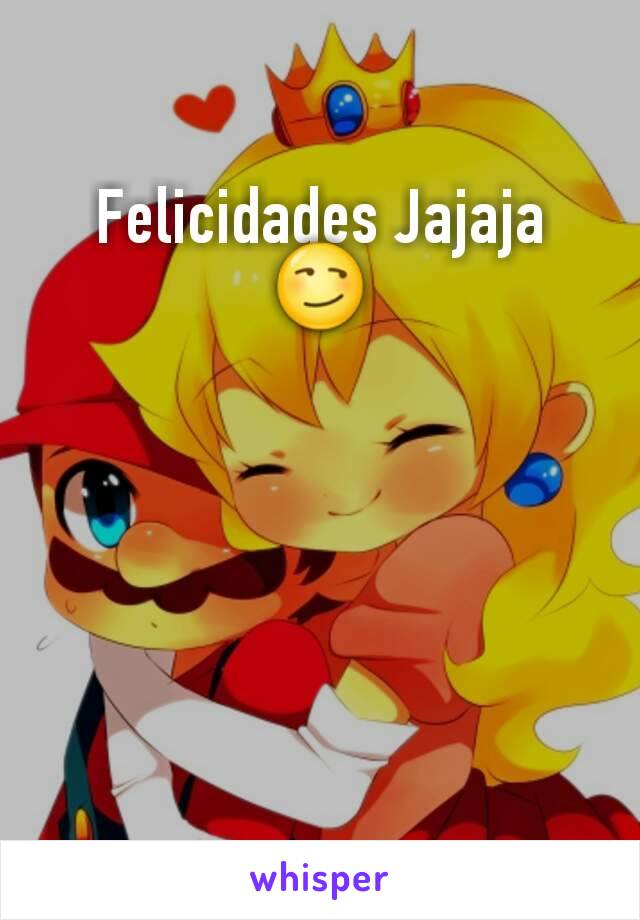 Felicidades Jajaja 😏