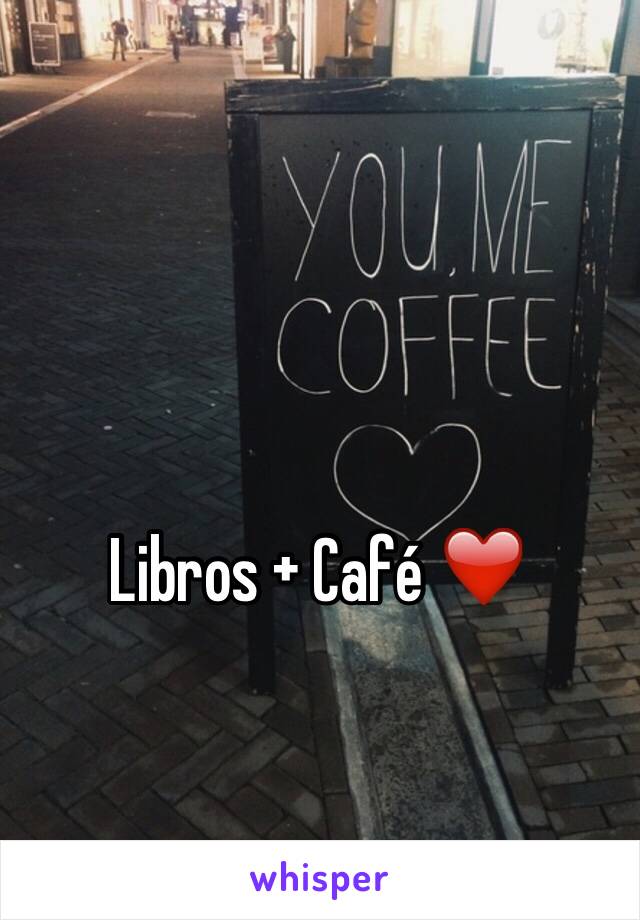 Libros + Café ❤️