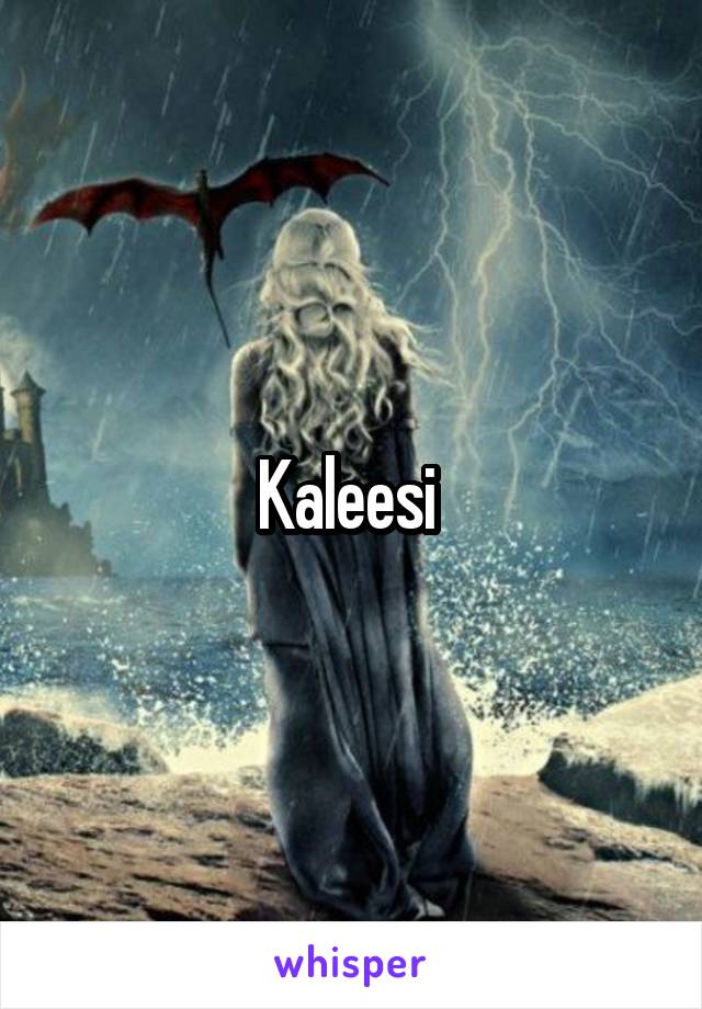 Kaleesi 