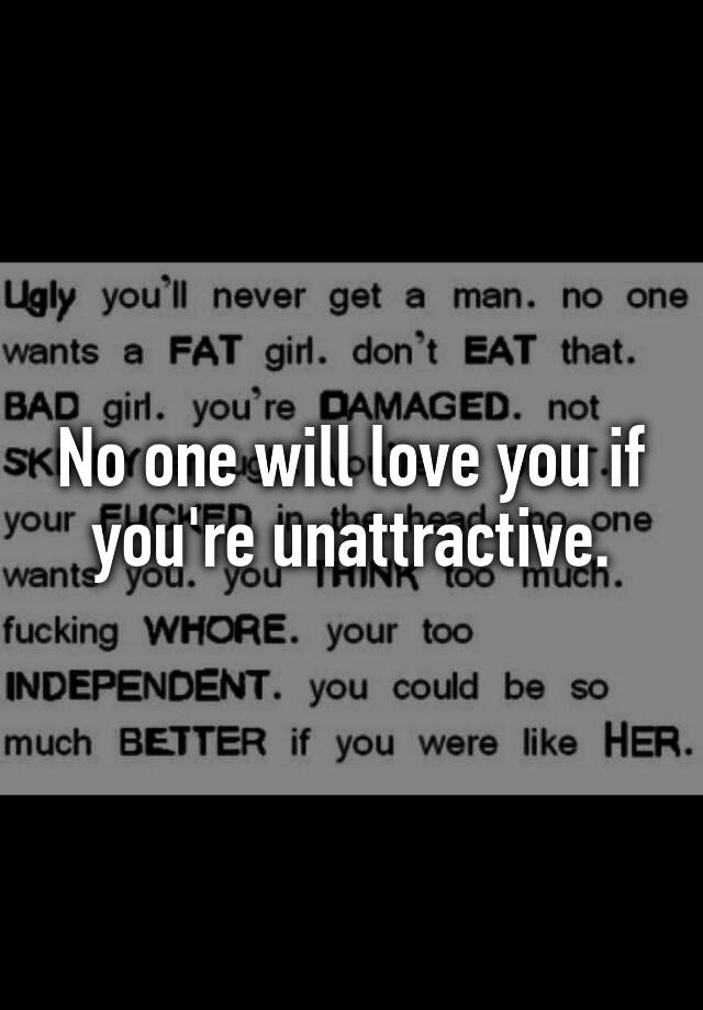 no-one-will-love-you-if-you-re-unattractive