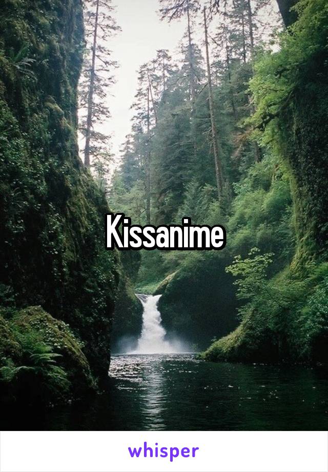 Kissanime