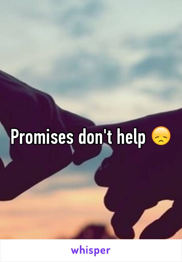 Promises don't help 😞