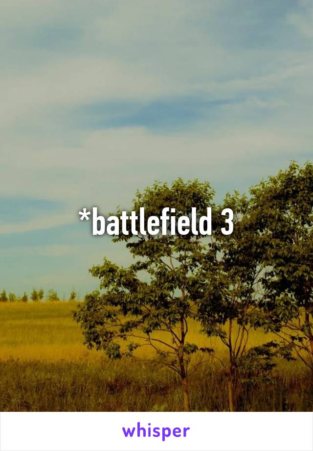 *battlefield 3