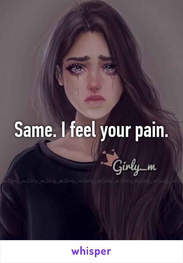 Same. I feel your pain.