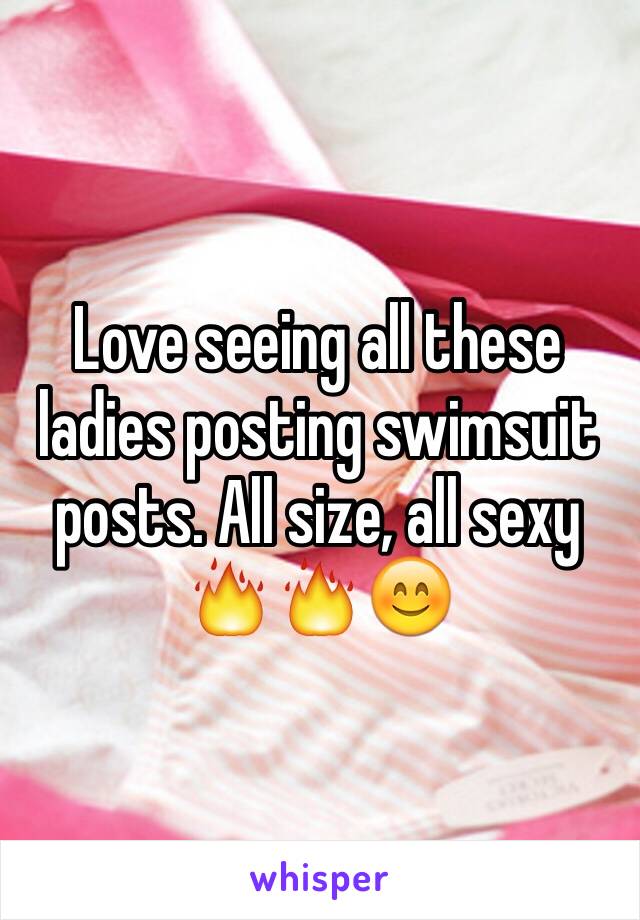 Love seeing all these ladies posting swimsuit posts. All size, all sexy 🔥🔥😊