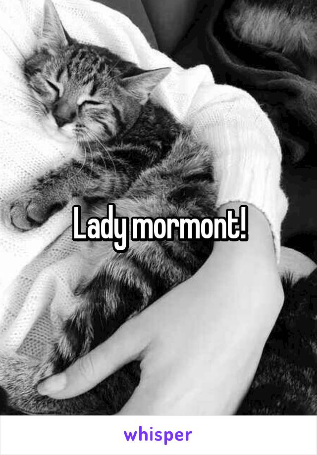 Lady mormont!
