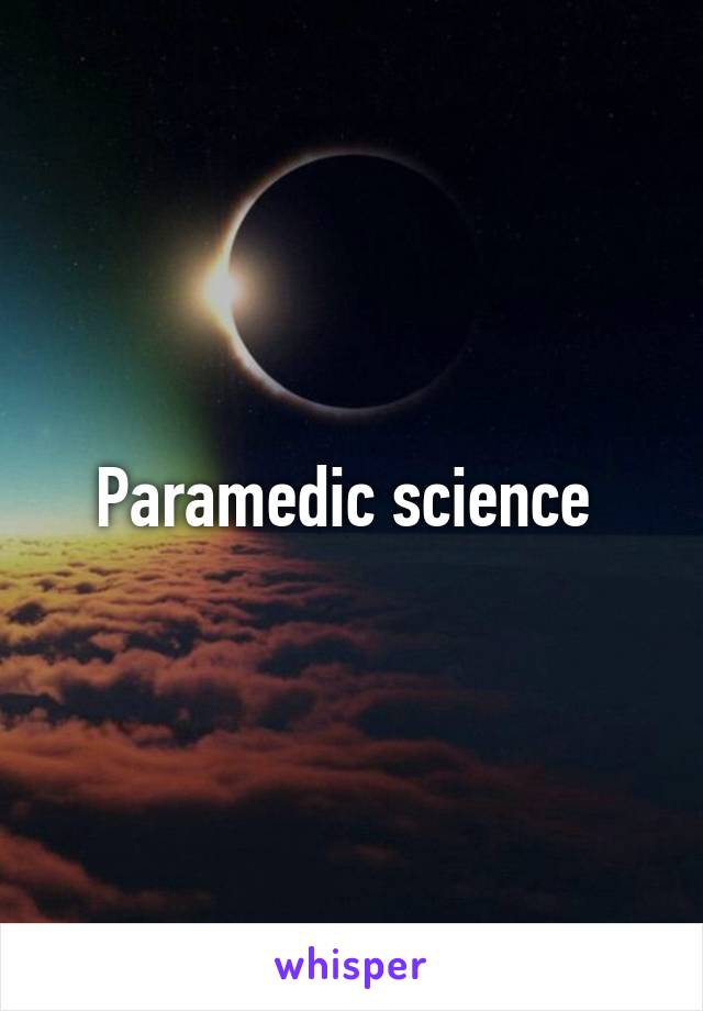 Paramedic science 