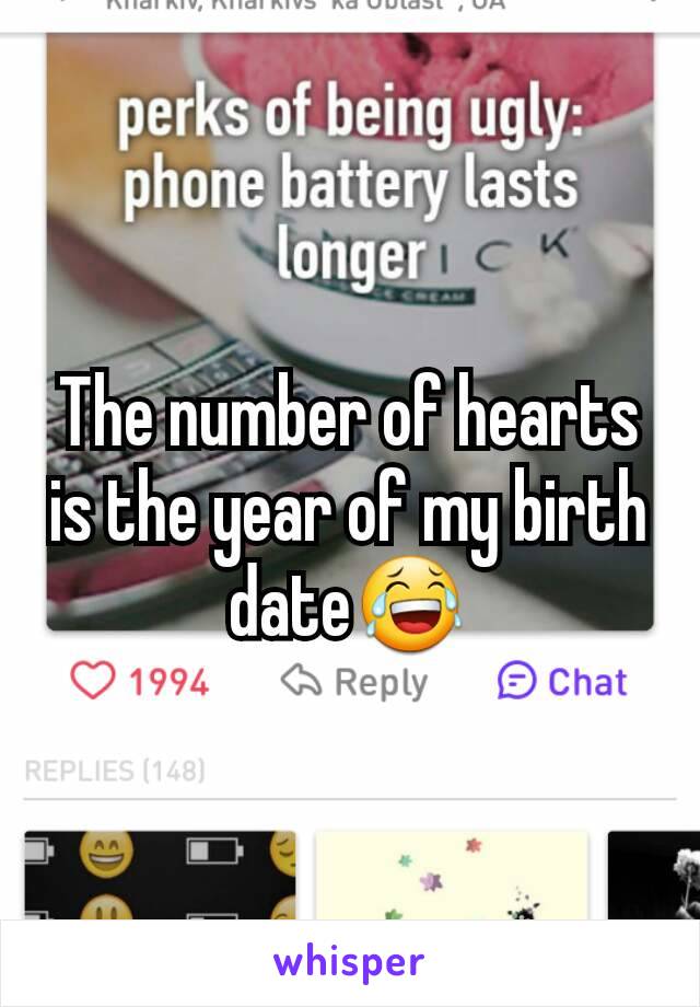 The number of hearts is the year of my birth date😂